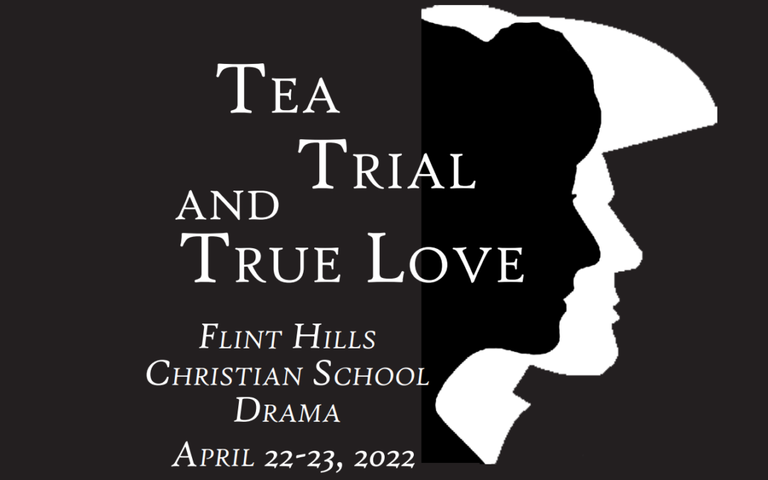 Tea, Trial & True Love